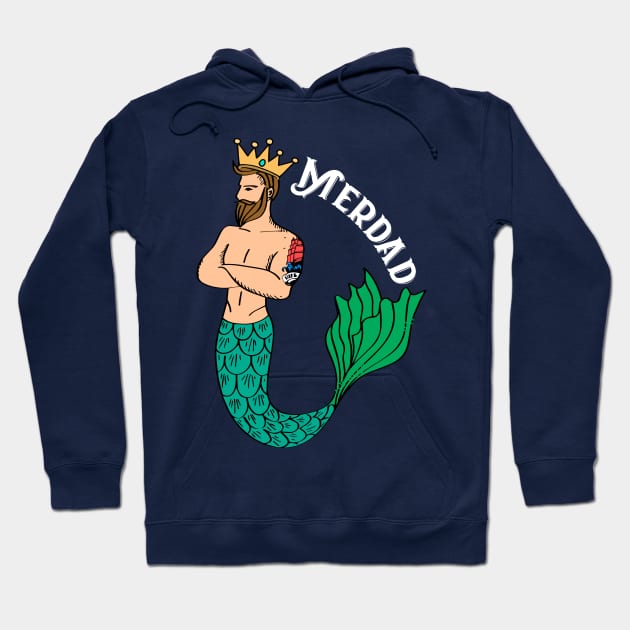 Merdad Father Of Mermaid Cool Gift For Any Dad Of Mermaids Fan Hoodie by klimentina